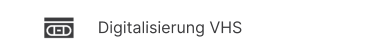 Digitalisierung VHS